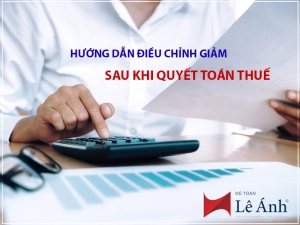 huong-dan-dieu-chinh-giam-sau-khi-quyet-toan-thue