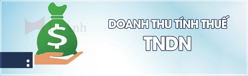 Xác định Doanh thu để tính thuế TNDN
