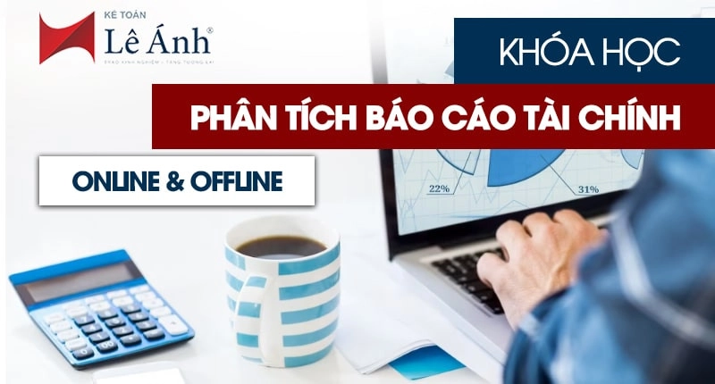 Khóa học phân tích báo cáo tài chính online & offline