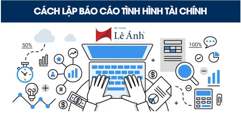 Cách lập Báo cáo tình hình tài chính