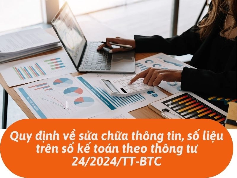 quy-dinh-ve-sua-chua-thong-tin-so-lieu-tren-so-ke-toan-theo-thong-tu-242024tt-btc