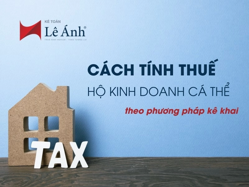 cách tính thuế hộ kinh doanh cá thể theo phương pháp kê khai