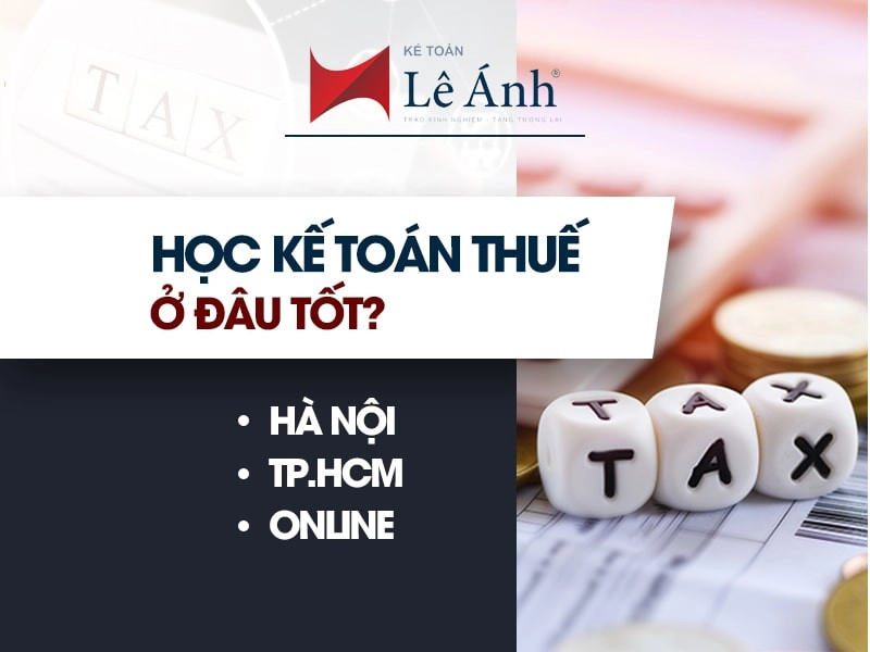 Học kế toán thuế ở đâu