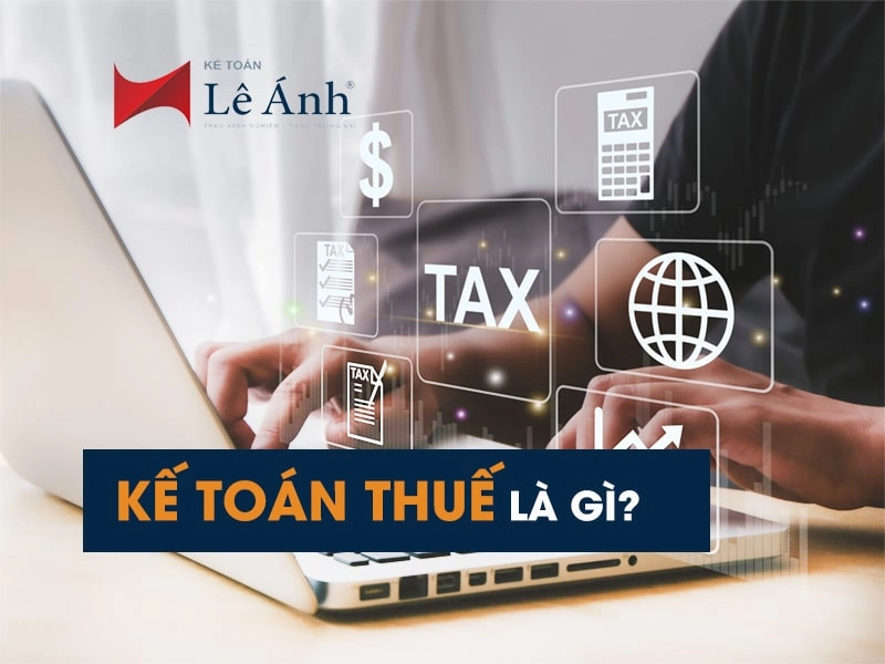 tổng quan về kế toán thuế