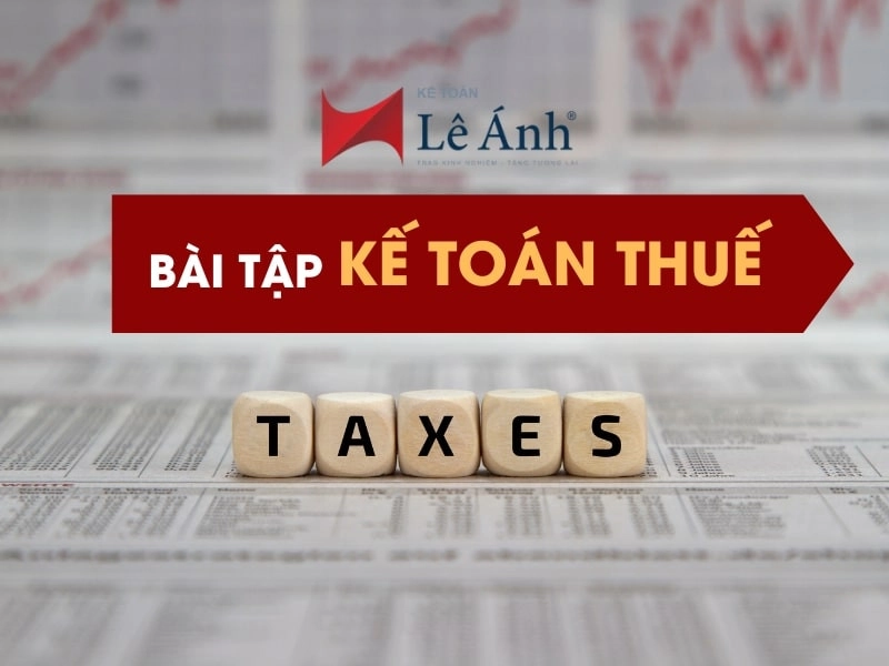 Bài tập kế toán thuế