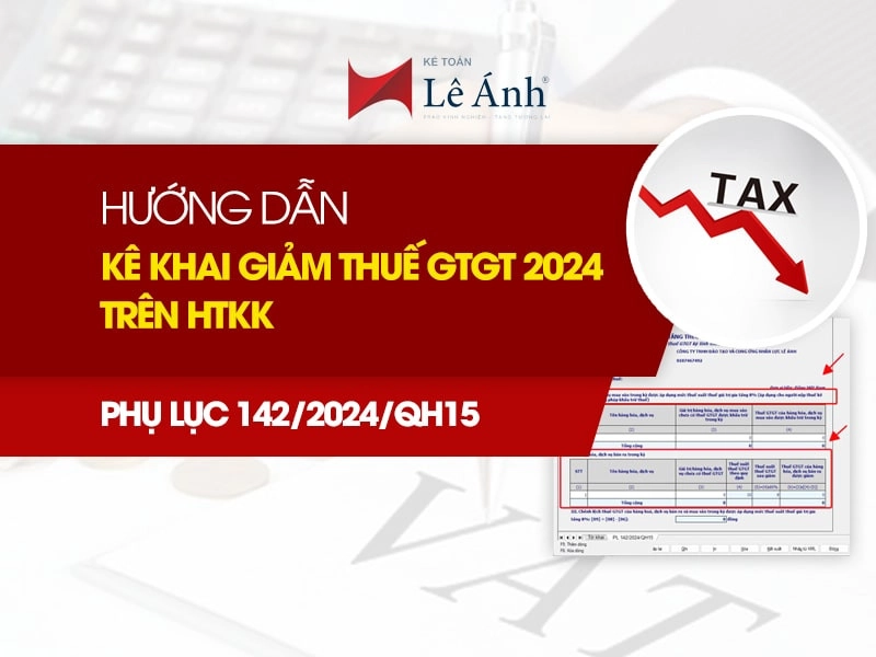 Kê khai giảm thuế GTGT 2024 trên HTKK