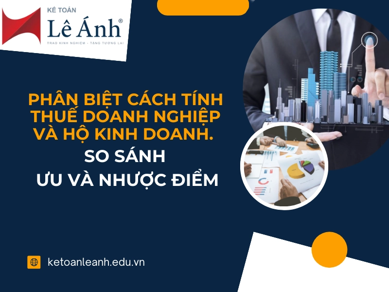 phan-biet-cach-tinh-thue-doanh-nghiep-va-ho-kinh-doanh-so-sanh-uu-va-nhuoc-diem-1