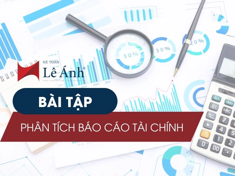 Bài tập phân tích báo cáo tài chính