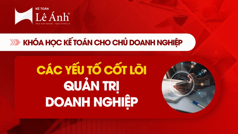 thumbnail-cac-yeu-to-cot-loi-de-quan-tri-doanh-nghiep