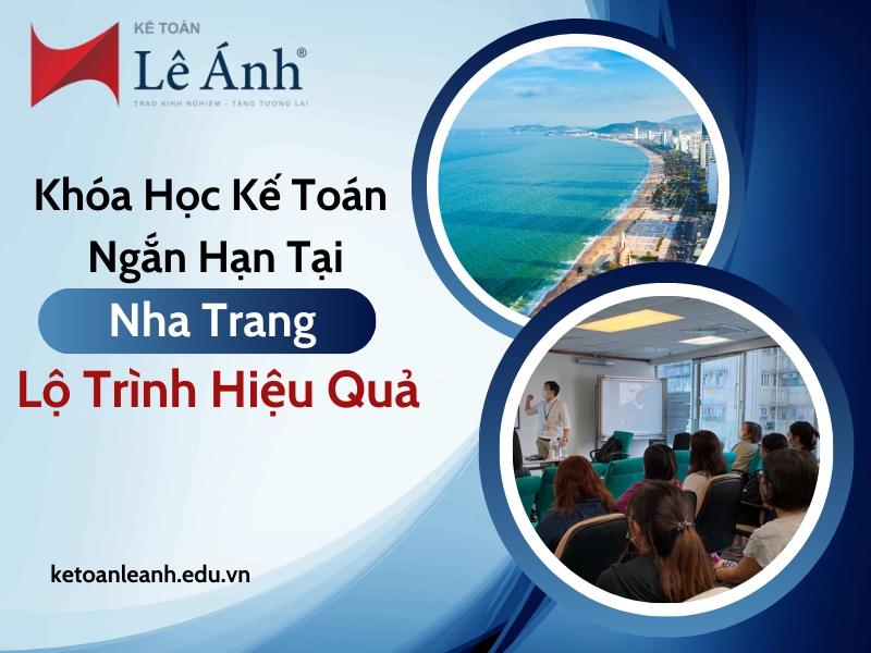 khoa-hoc-ke-toan-ngan-han-tai-nha-trang-lo-trinh-hieu-qua