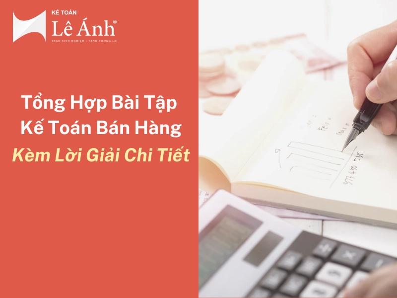 tong-hop-bai-tap-ke-toan-ban-hang-kem-loi-giai-chi-tiet