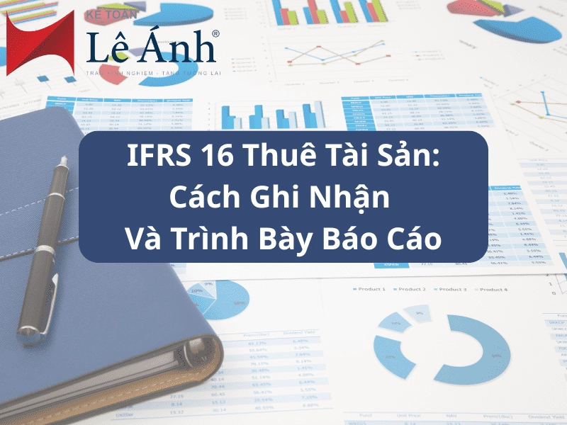 ifrs-16-thue-tai-san-cach-ghi-nhan-va-trinh-bay-bao-cao-min