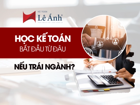 hoc-ke-toan-bat-dau-tu-dau-neu-trai-nganh