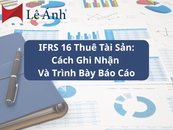 ifrs-16-thue-tai-san-cach-ghi-nhan-va-trinh-bay-bao-cao-min
