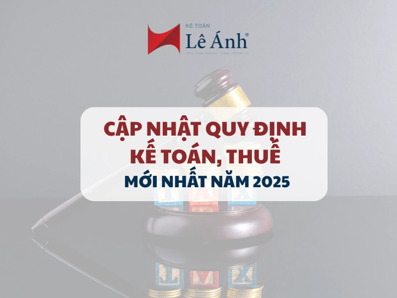 cap-nhat-quy-dinh-ke-toan-thue-nam-2025