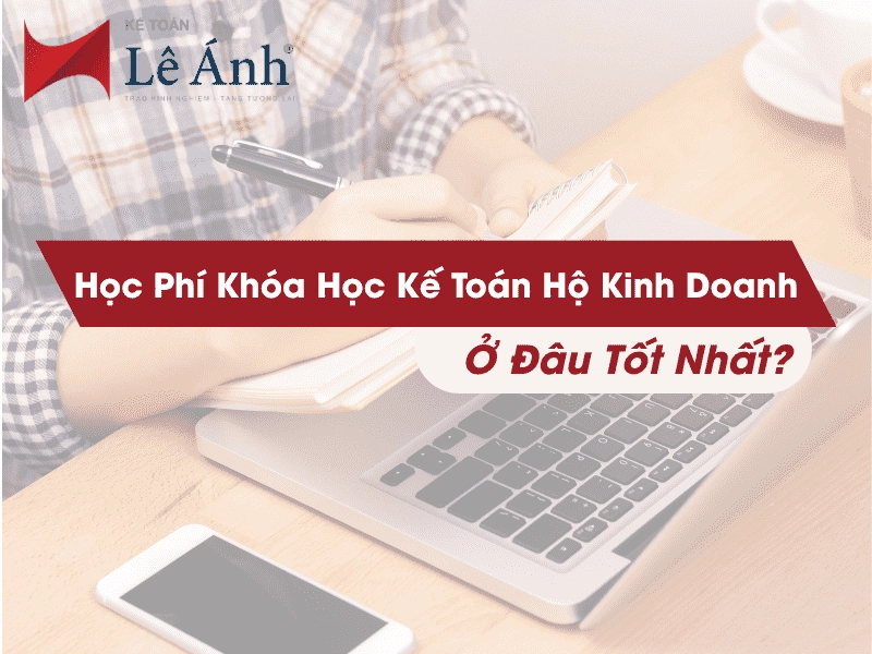 hoc-phi-khoa-hoc-ke-toan-ho-kinh-doanh-o-dau-tot-nhat-min