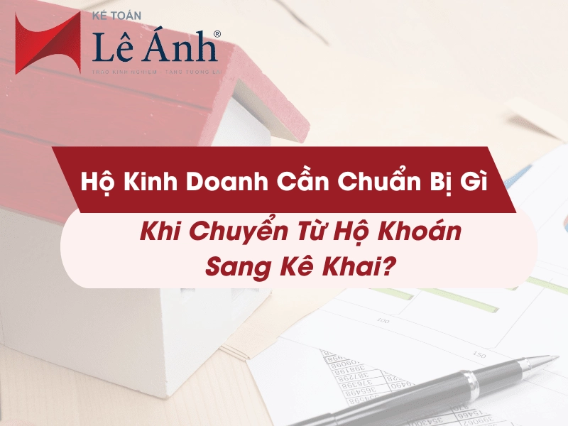 ho-kinh-doanh-can-chuan-bi-gi-khi-chuyen-tu-ho-khoan-sang-ke-khai-min