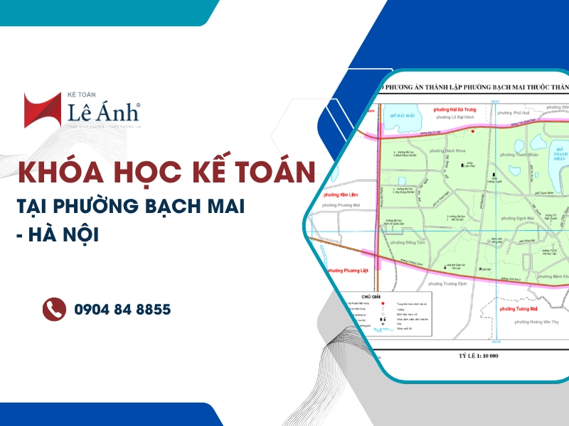 khóa học kế toán tại phường Bạch Mai - Hà Nội