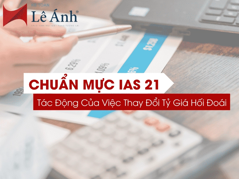 ias-21-tac-dong-cua-viec-thay-doi-ty-gia-hoi-doai-min