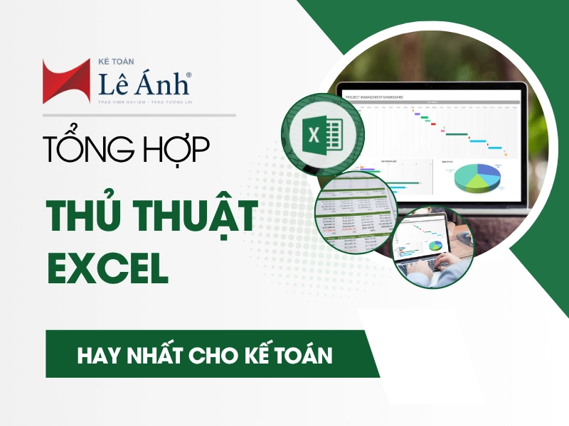 Tổng hợp thủ thuật Excel cho kế toán