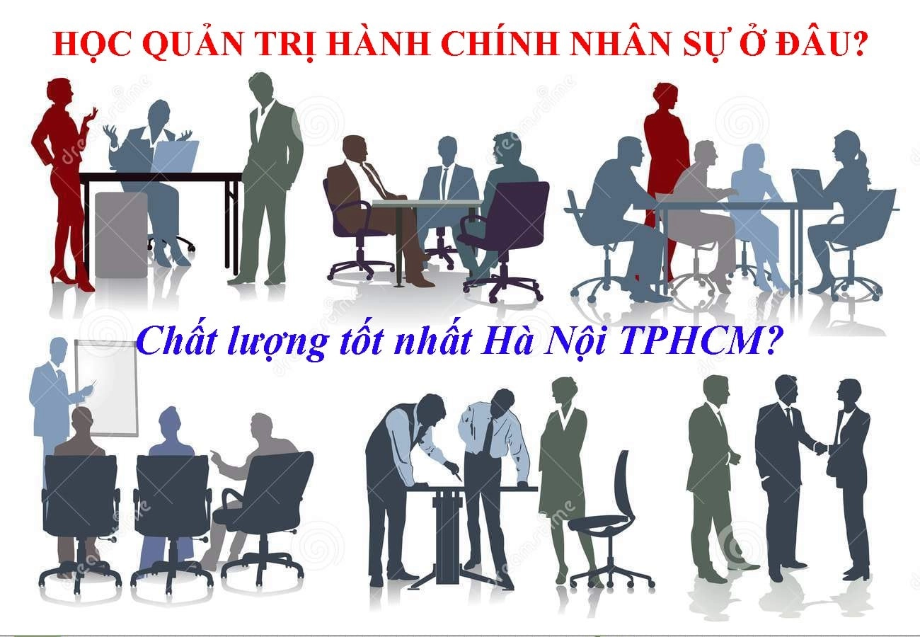 hoc-quan-tri-hanh-chinh-nhan-su-o-dau-chat-luong-tot-nhat-ha-noi-tphcm-min