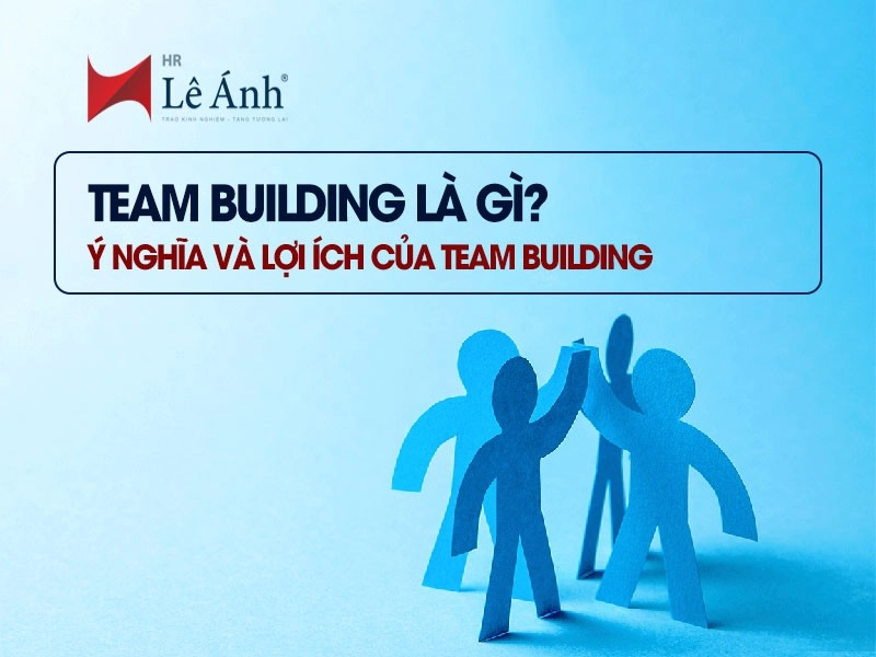 Team Building là gì