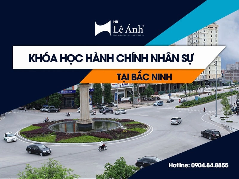 Khóa học hành chính nhân sự tại bắc Ninh