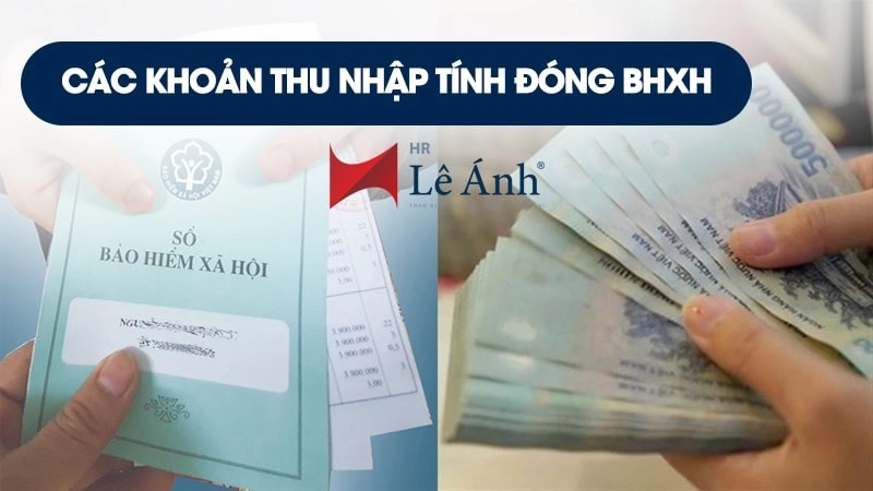 Các khoản thu nhập tính đóng BHXH