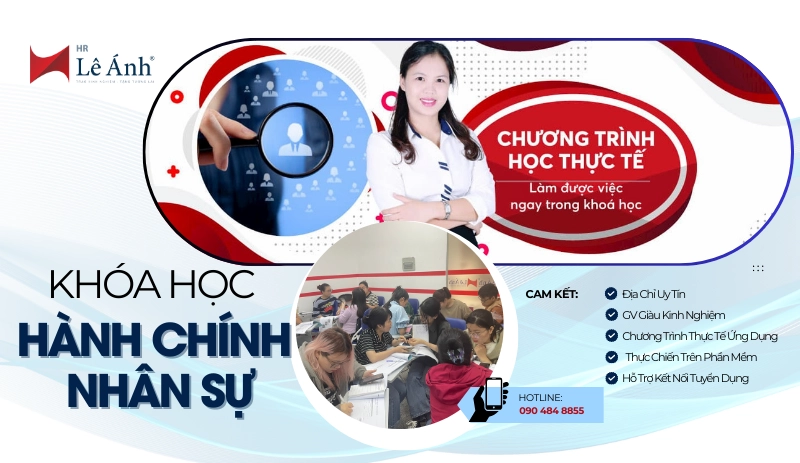 Khóa Học Hành Chính Nhân Sự Cho Người Mới Tại Lê Ánh Hr