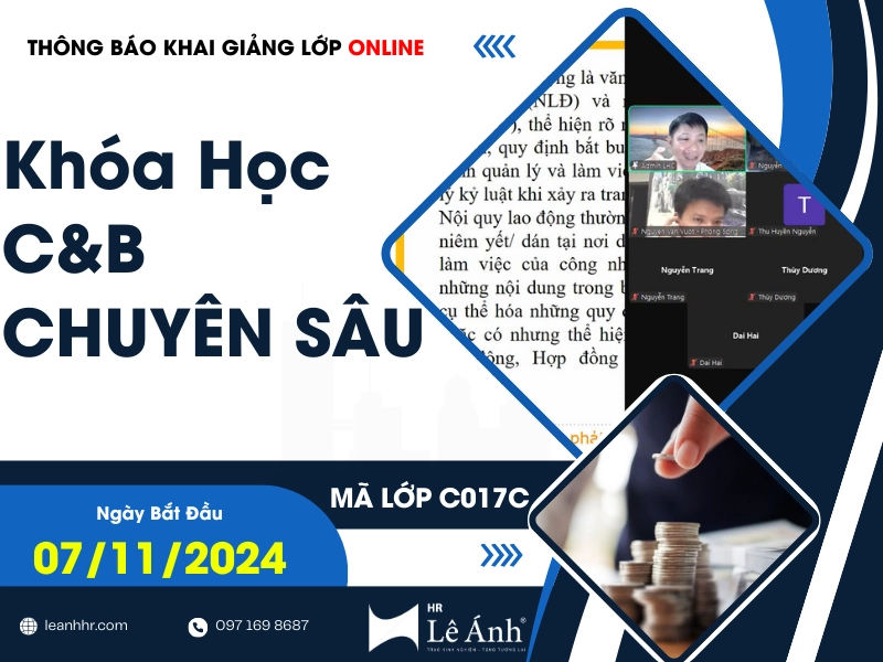 Khóa Học C&B Chuyên Sâu Online Mã Lớp C017C Khai Giảng 07/11/2024