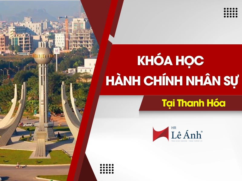 Khóa Học Hành Chính Nhân Sự Tại Thanh Hoá