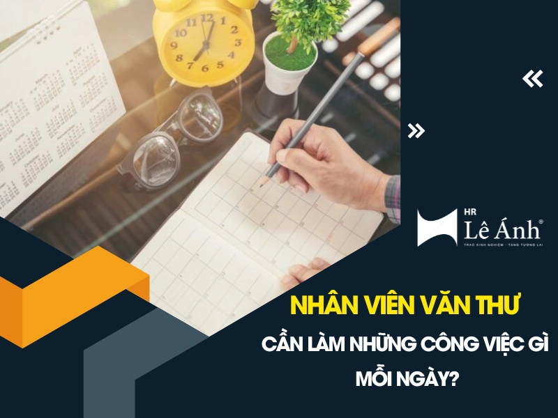Nhân Viên Văn Thư Cần Làm Những Công Việc Gì Mỗi Ngày?