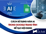 Cách Sử Dụng Hàm AI Trong Google Trang Tính Để Tạo Nội Dung