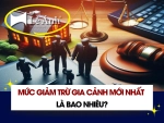 Mức Giảm Trừ Gia Cảnh Mới Nhất Là Bao Nhiêu?