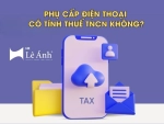 Phụ Cấp Điện Thoại Có Tính Thuế TNCN Không?