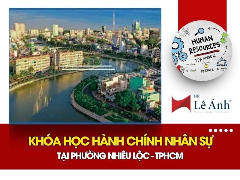 Khóa Học Hành Chính Nhân Sự Tại Phường Nhiêu Lộc - TPHCM