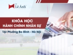 Khóa Học Hành Chính Nhân Sự Tại Phường Ba Đình - Hà Nội