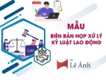 Mẫu Biên Bản Họp Xử Lý Kỷ Luật Lao Động Mới Nhất