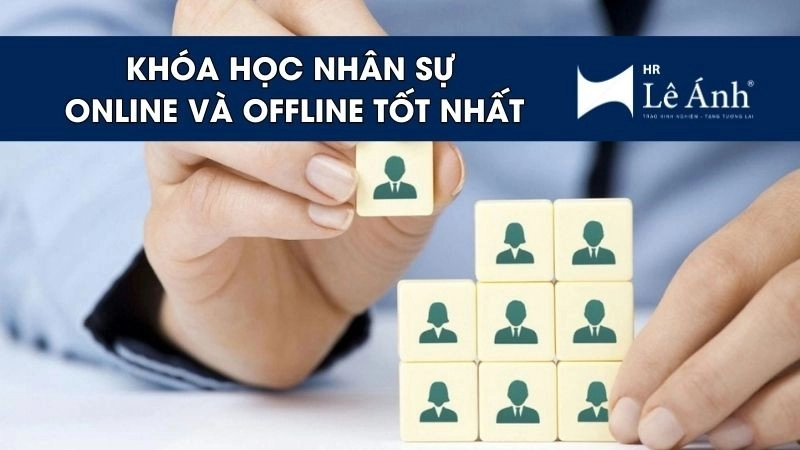 Top 10+ Khóa Học Nhân Sự Online và Offline Tốt Nhất