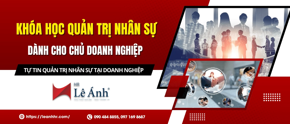 Khóa Học Quản Trị Nhân Sự Dành Cho Chủ Doanh Nghiệp