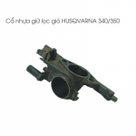 co-nhua-giu-loc-gio-may-cua-xich-husqvarna-340-350-1