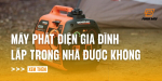 may-phat-dien-de-trong-nha-duoc-khong-ab