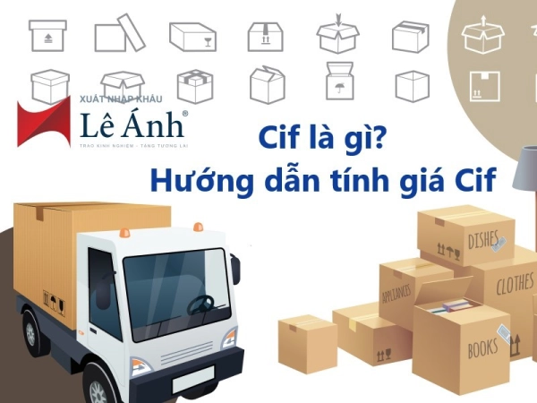 Cif là gì? Hướng dẫn tính giá Cif