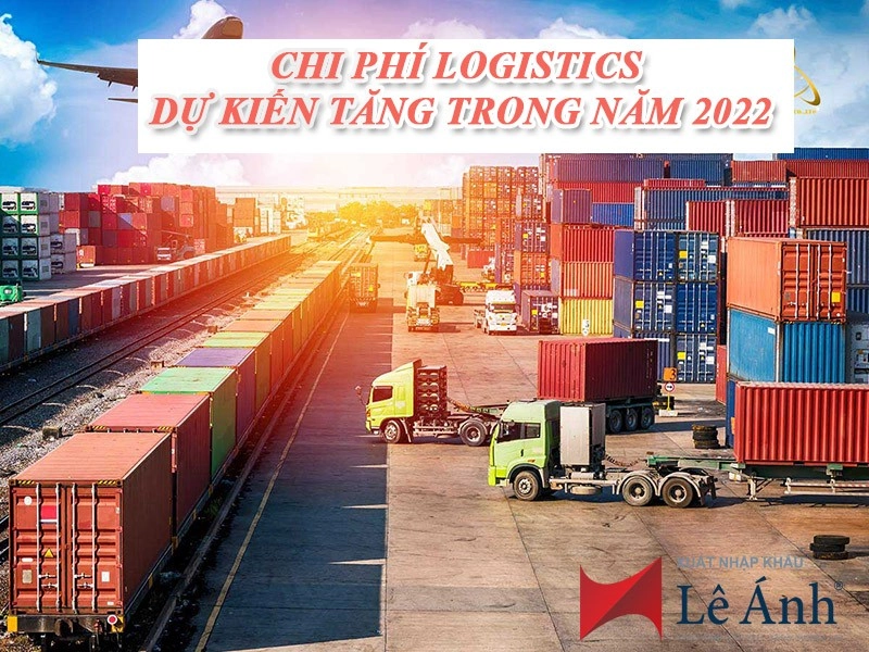 chi-phi-logistics-du-kien-tang-trong-nam-2022
