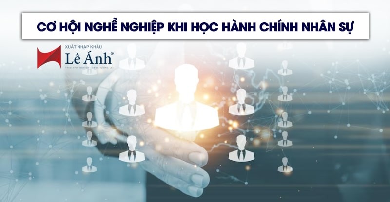 Cơ hội nghề nghiệp khi học hành chính nhân sự