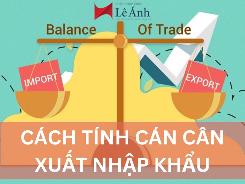 cach-tinh-can-can-xnk.png