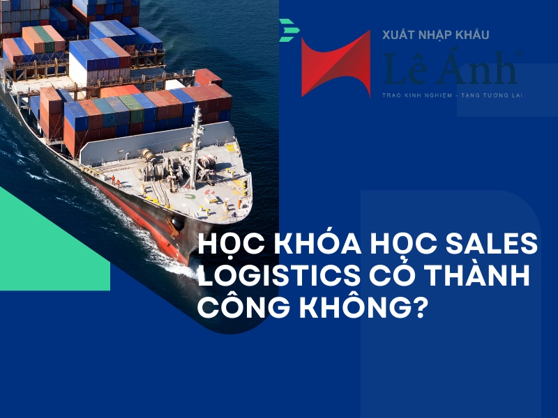 hoc-khoa-hoc-sales-logistics-co-thanh-cong-khong.png