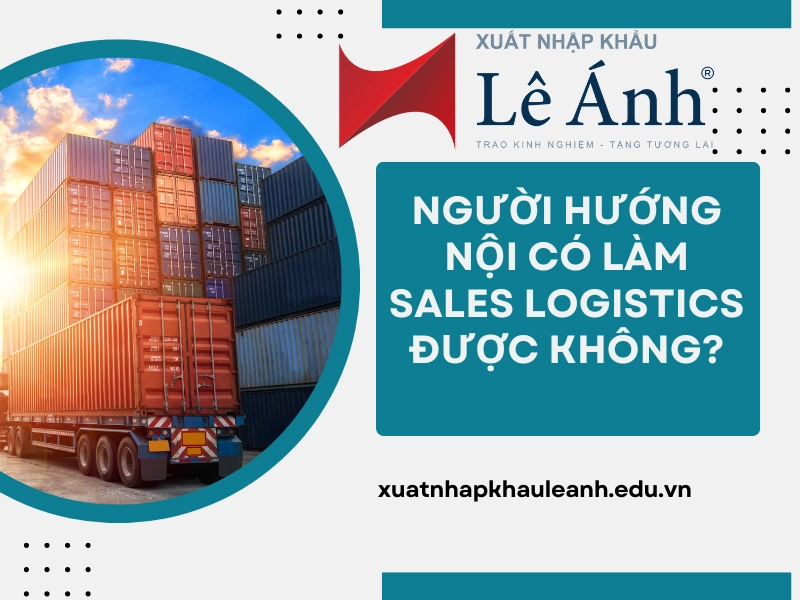 nguoi-huong-noi-lam-sale-logistics-gioi-duoc-khong.png