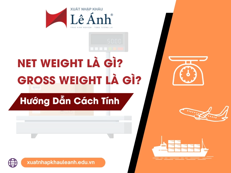 Net Weight Là Gì? Gross Weight Là Gì?