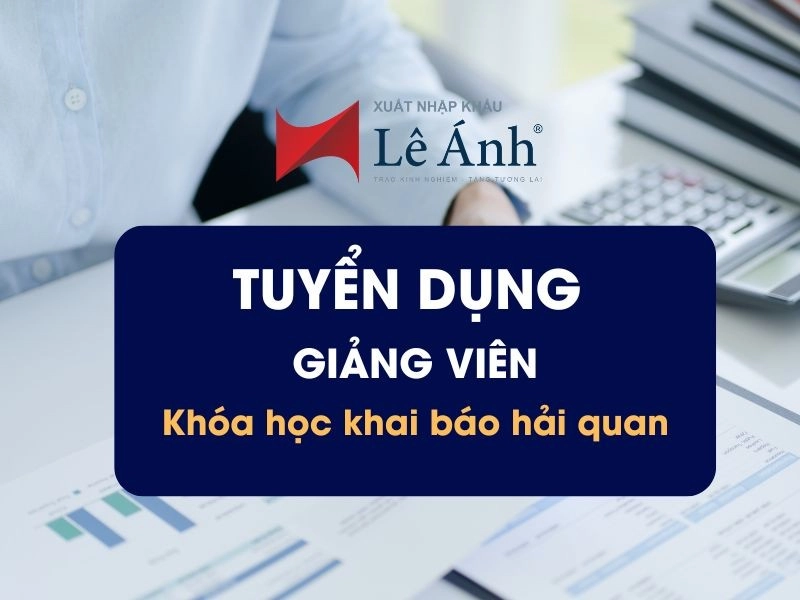 tuyen-dung-giang-vien-day-khai-bao-hai-quan